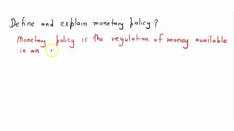 define-and-explain-monetary-policy-18172