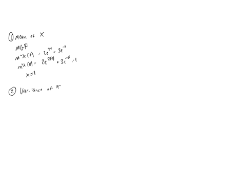 let-x-be-a-random-variable-with-the-mgf-mxt-e2t-3et-find-the-first-four-moments-mean-variance-skewness-and-kurtosis-of-x