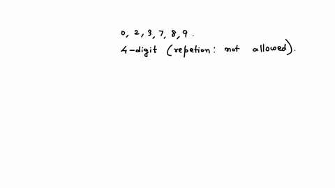 using-the-digits-0-2-3-7-8-9-how-many-4-digit-numbers-can-be-formed-when-repetition-is-not-allowed-digits-cannot-be-repeated-15765