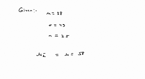 determine-and-from-the-given-parameters-of-the-population-and-the-sample-size-round-the-answer-to-the-nearest-thousandth-where-appropriate-58-49-n-25-01285