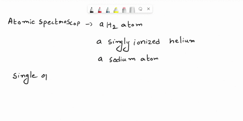 q1-a-in-atomic-spectroscopy-a-hydrogen-atom-a-singly-ionized-helium-atom-and-a-sodium-atom-are-all-systems-which-are-described-as-having-a-single-optically-active-electron-i-identify-the-tra-68076