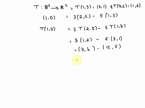 suppose-that-t-r2-r2-is-a-linear-transformation-that-satisfies-t13-31-and-t25-12-find-txy-66654