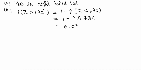 the-test-statistic-of-z192-is-obtained-when-testing-the-claim-that-p03-a-identify-the-hypothesis-test-as-being-two-tailed-left-tailed-or-right-tailed-b-find-the-p-value-c-using-a-significanc-38362