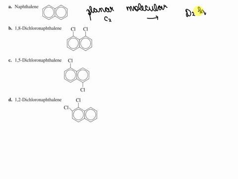44-determine-the-point-groups-for-naphthalene-b-18-dichloronaphthalene-15-dichloronaphthalene-d-12-dichloronaphthalene-91915
