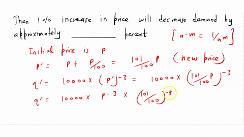 let-q-demand-for-a-product-and-p-price-of-a-product-in-dollars-suppose-that-q-10000p3-then-a-1-increase-in-price-will-decrease-demand-by-approximately-______-percent-36314