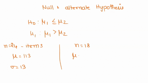 the-null-and-alternate-hypotheses-are-ho-u1-uz-hi-v-pz-a-random-sample-of-24-items-from-the-first-population-showed-a-mean-of-113-and-a-standard-deviation-of-13-sample-of-18-items-for-the-se-08503