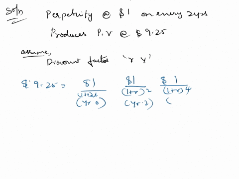 solve-with-showing-all-work-and-please-dont-use-excel-the-present-value-of-a-perpetuity-is-925the-perpetuity-pays-1-at-the-end-of-every-2-years-that-is-to-sayone-payment-every-other-yearwith-25721