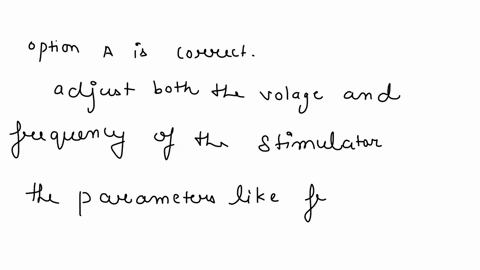 i-have-tried-adjust-only-the-frequency-of-the-stimulator-and-adjust-only-the-voltage-of-the-stimulator-however-both-were-wrong-incorrect-question-18-0005pts-you-are-designing-an-experiment-t-60532