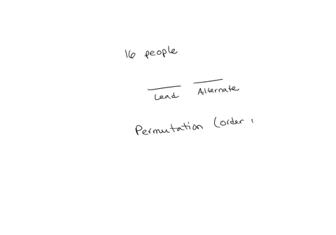 if-sixteen-people-triedout-for-the-lead-in-a-musical-how-many-ways-can-the-director-select-the-lead-and-an-alternate-7a-permutation-or-combination-cchoose-7b-answer-your-answer-66392