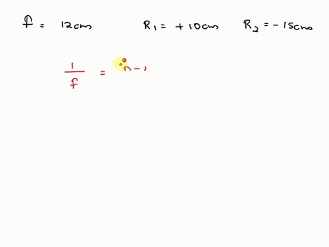 if-the-focal-length-of-a-double-convex-lens-is-12-cm-and-radii-of-curvatures-of-faces-are-10-cm-and-15-cm-respectively-what-is-the-refractive-index-of-the-lens-22084