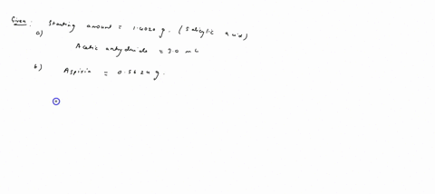 what-will-be-the-theoretical-yield-for-your-aspirin-if-you-start-out-with-14020-grams-of-salicylic-acid-and-30-ml-of-acetic-anhydride-show-your-calculations-what-is-your-percent-yield-if-you-93224
