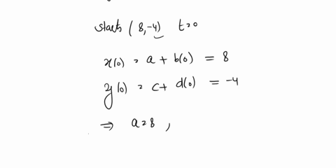point-suppose-parametric-equations-for-the-line-segment-between-8-the-form-and-5-2-have-a-bt-c-dt-if-the-parametric-curve-starts-at-8-4-when-t-0-and-ends-at-5-2-at-t-1then-find-c-and-d-d-34213
