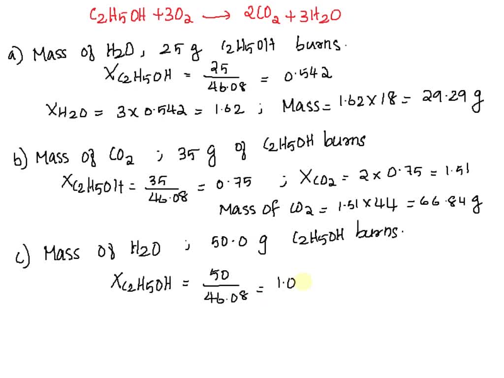 SOLVED: Ethanol, C2H5OH, burns according to the equation: C2H5OH + 3O2