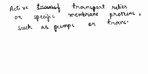 which-statement-about-active-transport-is-true-24u-energy-b-active-transport-depends-on-membrane-proteins-and-is-therefore-specific-for-certain-substances-26175