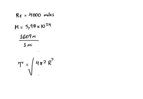 point-satellite-in-circular-orbit-500-miles-above-the-surface-of-the-earth-what-is-the-period-of-the-orbit-you-may-use-the-following-constants-radius-of-the-earth-4000-miles-gravitational-co-21355