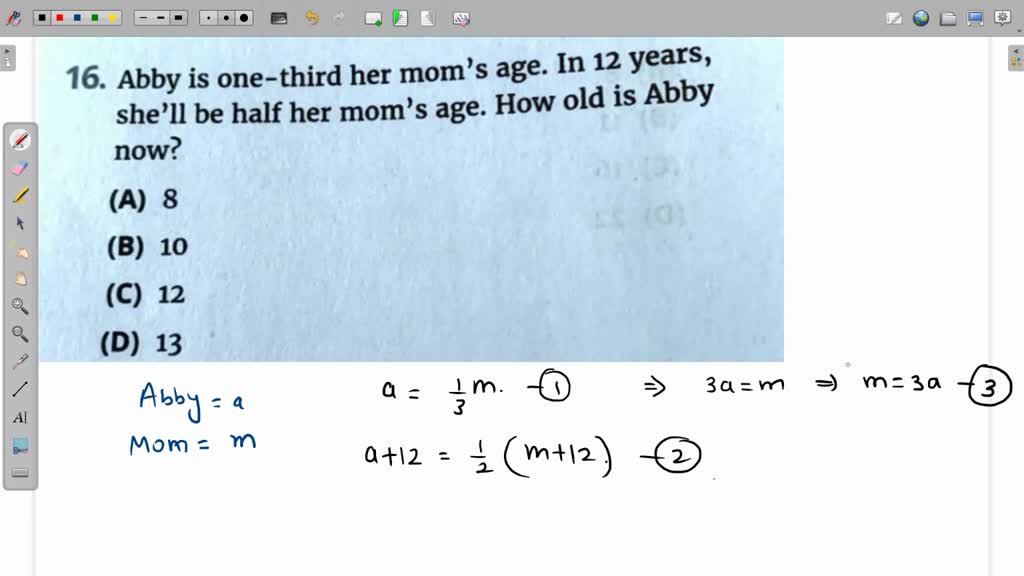 solved-16-abby-is-one-third-her-mom-s-age-in-12-years-she-ll-be