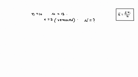 11-a-sample-of-n-scores-has-mean-of-m-13-if-one-person-with-score-of-x-3-is-removed-from-the-sample-what-is-the-value-for-the-new-mean-31274