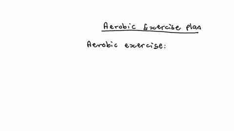 choose-one-aerobic-activity-from-those-given-examples-or-from-those-you-already-know-or-have-already-donecommit-to-do-your-chosen-exercise-for-two-weeksthen-complete-the-form-belowindicate-y-20541