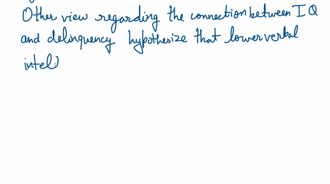 what-are-three-alternative-explanations-for-the-iq-delinquency-connection-77342