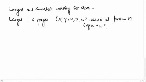 consider-the-working-set-model-with-working-set-window-3-given-the-reference-string-of-a-process-p-rs-y-x-x-x-x-x-x-y-y-u-x-x-y-z-y-z-w-w-z-x-x-w-w-what-are-the-largest-and-smallest-working-57922