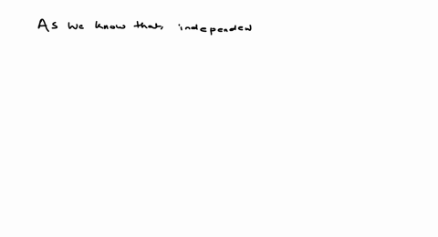 fill-in-the-blanks-if-the-occurrence-of-one-event-has-no-effect-on-the-occurrence-of-a-second-event-23087