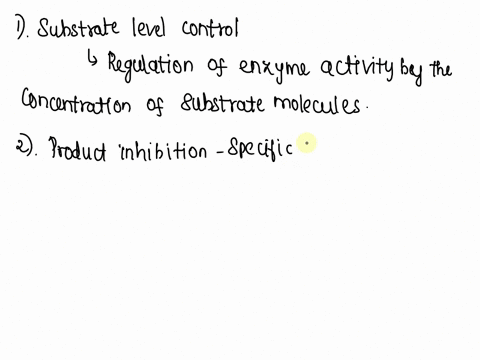 can-someone-please-explain-substrate-level-control-of-enzymes-my-biochem-class-explains-it-as-the-concentration-of-substrate-affecting-enzyme-efficiency-giving-product-inhibition-as-an-examp-89786