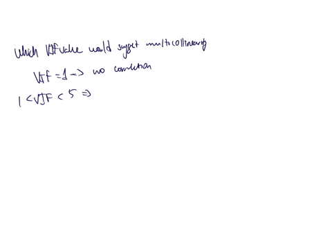 one-of-the-ways-to-detect-multicollinearity-is-to-examine-the-variance-inflation-factor-vif-in-this-method-the-statistical-software-calculates-the-vif-for-the-predictive-variables-what-vif-v-90724