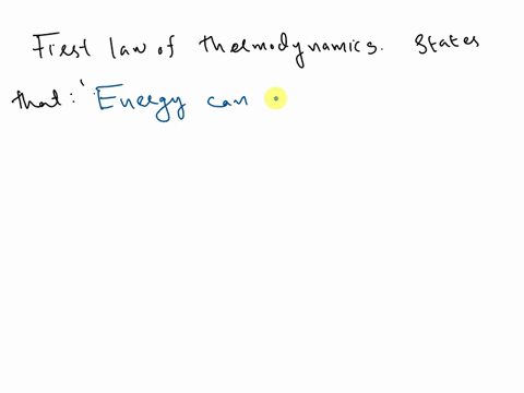 the-first-law-of-thermodynamics-states-that-___-when-a-process-converts-energy-from-one-form-to-another-some-energy-converts-into-heat-an-unusable-form-of-energy-energy-can-neither-be-create-25275