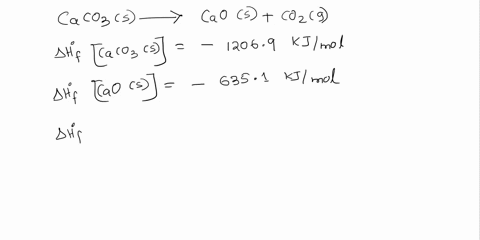 calculate-the-ahrxn-for-the-decomposition-of-calcium-carbonate-to-calcium-oxide-and-carbon-dioxide-ahf-caco3s-12069-kjlmol-ahf-caos-6351kjlmol-ahf-cozg-3935-kjlmol-caco3s-caos-cozg-35618