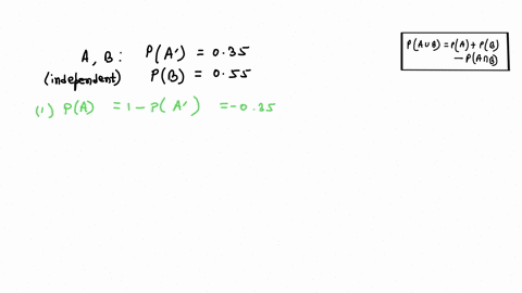 suppose-that-pnot-a035-and-pb055-and-a-and-b-are-two-independent-events-find-a-pa-b-pa-and-b-c-p-a-or-b-d-pa-b-91858