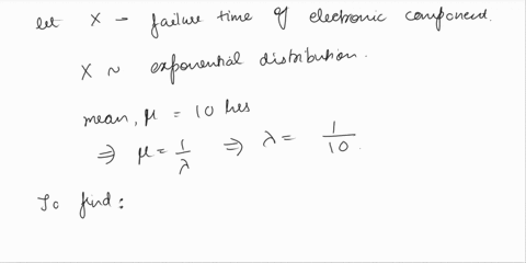 the-failure-rate-of-a-certain-electronic-component-is-once-every-10-hours-assume-that-the-time-to-failure-for-this-component-follows-the-exponential-distribution-a-what-is-the-probability-th-55628