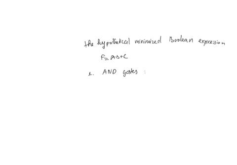questions-6-7-and-8-are-interrelated-and-aim-to-see-how-boolean-algebra-allows-us-to-obtain-simple-combinational-circuits-draw-the-circuit-that-implements-the-minimized-boolean-expression-ob-86237