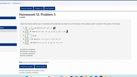match-the-integrals-with-the-type-of-coordinates-which-make-them-the-easiest-to-do-put-the-letter-of-the-coordinate-system-to-the-left-of-the-number-of-the-integral