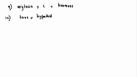 9-which-of-the-following-is-not-true-of-oxytocin-a-it-is-produced-in-the-posterior-pituitary-gland-b-it-causes-the-contractions-of-the-uterus-during-labor-c-it-is-one-of-the-few-hormones-tha-68337