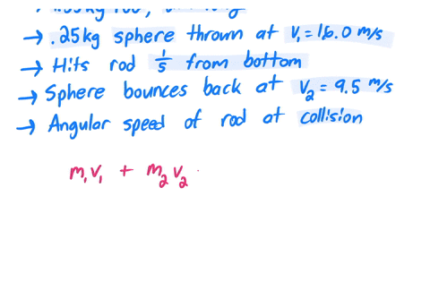 a-435-kg-cylindrical-rod-of-length-200-m-is-suspended-from-a-horizontal-bar-so-it-is-free-to-swing-about-that-end-a-solid-sphere-of-mass-025-kg-is-thrown-horizontally-with-a-speed-v1-160-ms-27412