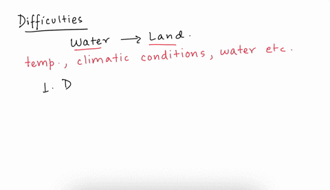 land-plants-and-land-animals-are-each-derived-from-aquatic-ancestors-and-therefore-these-groups-had-similar-challenges-to-overcome-in-order-to-thrive-on-land-briefly_state-two-challenges-of-27099