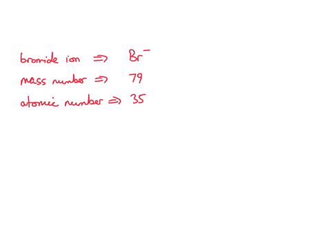 juestion-13-0f-18-determine-the-number-of-neutrons-protons-and-electrons-for-a-bromide-ion-that-has-mass-number-of-79and-charge-5-number-of-neutrons-number-of-protons-numocm-of-electrons-num-52495