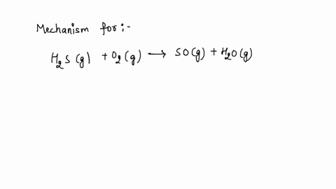 question-14-8-pts-evaluate-the-plausibility-of-the-proposed-reaction-mechanism-for-hzs-02-so-hzo-that-was-observed-to-be-second-order-with-regard-to-hzs-hzs-2-h-slow-2h-02-hzo-0-5-0-so-the-r-93616