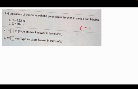 find-the-radius-of-the-circle-with-the-given-circumference-in-parts-and-b-below-a-c092-m-b-c-88-cm-a-m-type-an-exact-answer-in-terms-of-k-cm-type-an-exact-answer-in-terms-of-1-b-r-88086
