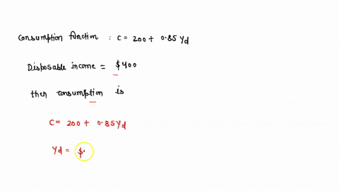 suppose-the-consumption-function-is-c-200-085yd-if-disposable-income-is-400-consumption-is-27525