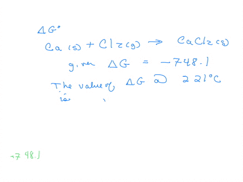 28-the-value-of-g-at-2210c-for-the-formation-of-calcium-chloride-from-its-constituent-elements-cas-cl2g-cacl2s-is-________-kjmol-at-250c-for-this-reaction-h-is-7958-kjmol-g-is-7481-kjmol-and-s-is-1598