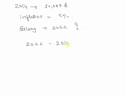 suppose-your-salary-in-2014-is-7000070000-if-the-annual-inflation-rate-is-55-what-salary-do-you-need-to-make-in-2022-in-order-for-it-to-keep-up-with-inflation-round-your-answer-to-the-neares-85893