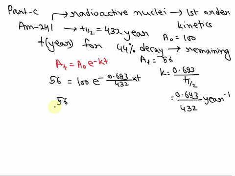 part-c-americium-241-is-used-in-some-smoke-detectors-it-is-an-alpha-emitter-with-a-half-life-of-432-years-how-long-will-it-take-in-years-for-440-of-an-am-241-sample-to-decay-express-your-ans-09583