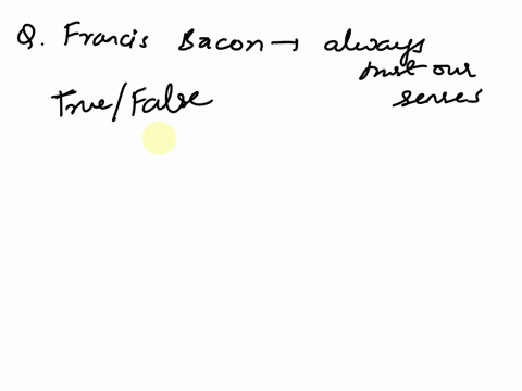 3ou15c535626qui7es2ijjjur-1-pts-question-22-gained-through-our-senses-by-our-senses-nevcr-fail-us-and-therefore-any-knowledge-according-francis-bacon-smelling-tasting-could-always-be-trusted-31633