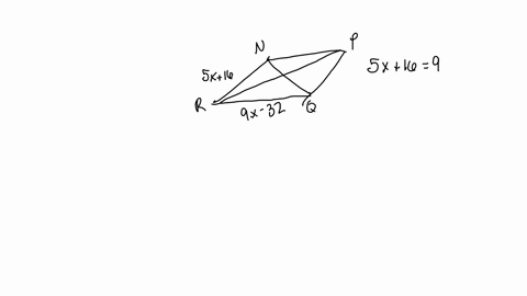 if-each-quadrilateral-below-is-a-rhombus-find-the-missing-measures-find-pq-if-nr-5x-16-and-rq-9x-32-47677
