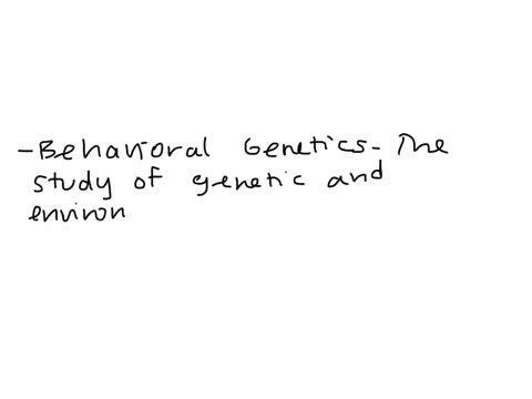 what-is-behavioral-genetics-and-what-kind-of-study-is-commonly-used-in-research-in-this-area-60803