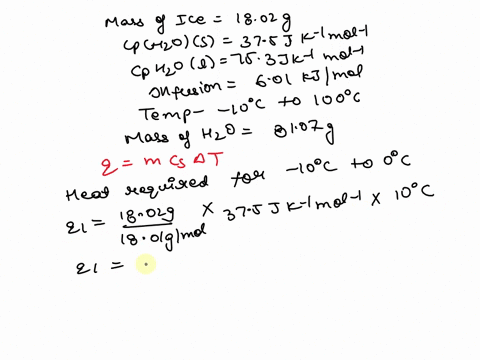 calculate-the-change-in-entropy-that-occurs-when-1802g-of-ice-at-100-c-is-placed-jn-8107-g-of-water-at-100-c-in-a-perfectly-insulated-vessel-assume-that-the-molar-heat-capacitites-for-h2o-s-64774