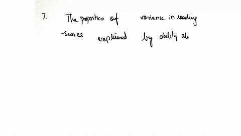question-7-1-point-itica-be-asserted-that-the-proportion-of-variance-in-reading-slightly-over-50-scores-explained-by-ability-alone-was-true-false-question-8-1-point-because-the-mean-ofthe-fa-43498