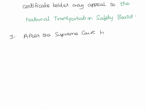 question-2-after-the-faa-concludes-an-enforcement-action-and-issues-a-sanction-the-certificate-holder-may-appeal-to-the-o-us-district-court-o-us-court-of-appeals-o-us-supreme-court-o-nationa-95134