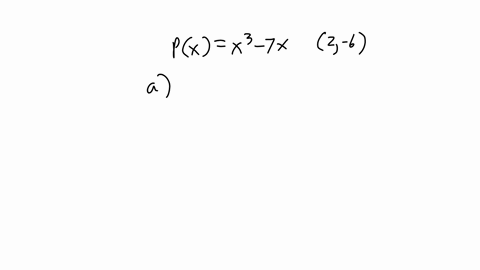 for-the-function-px-x3-7x-at-the-point-2-6-find-the-following-a-the-slope-of-the-tangent-to-the-curve-b-the-instantaneous-rate-of-change-of-the-function-30737